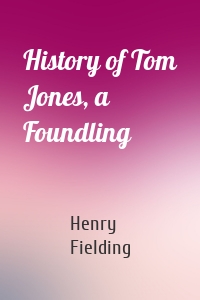 History of Tom Jones, a Foundling