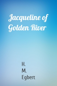 Jacqueline of Golden River