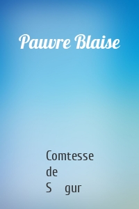 Pauvre Blaise