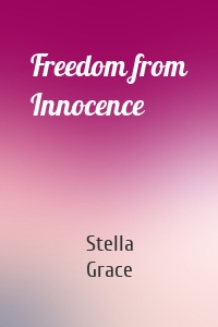 Freedom from Innocence