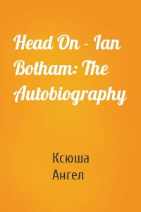 Head On - Ian Botham: The Autobiography