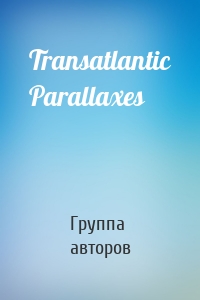 Transatlantic Parallaxes