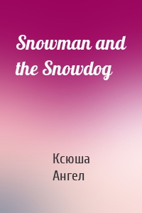 Snowman and the Snowdog