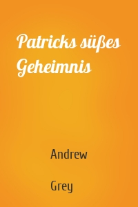 Patricks süßes Geheimnis
