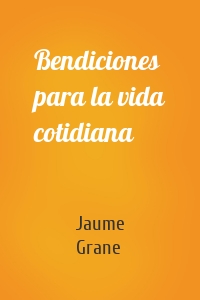 Bendiciones para la vida cotidiana