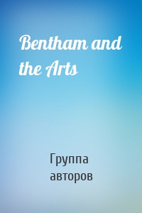 Bentham and the Arts