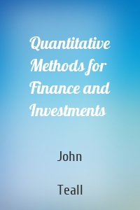 Quantitative Methods for Finance and Investments