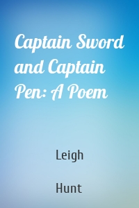 Captain Sword and Captain Pen: A Poem