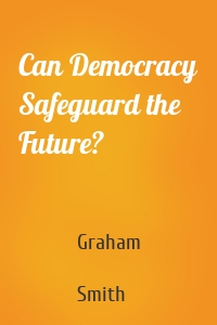 Can Democracy Safeguard the Future?