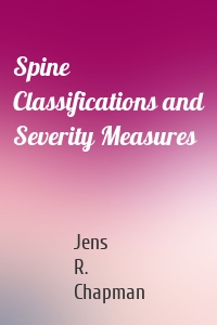 Spine Classifications and Severity Measures