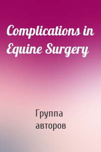 Complications in Equine Surgery