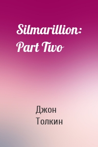 Silmarillion: Part Two