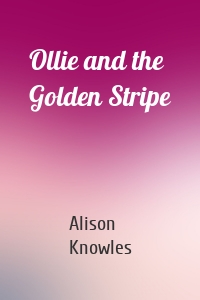 Ollie and the Golden Stripe