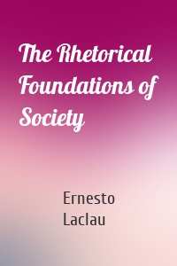 The Rhetorical Foundations of Society