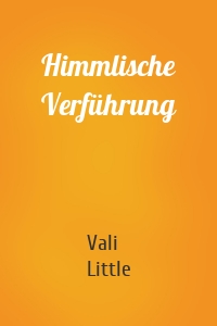 Himmlische Verführung