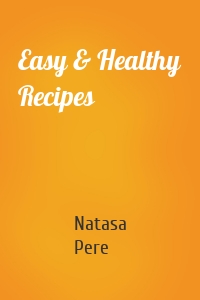 Easy & Healthy Recipes