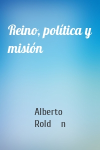 Reino, política y misión