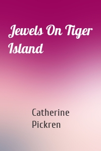 Jewels On Tiger Island