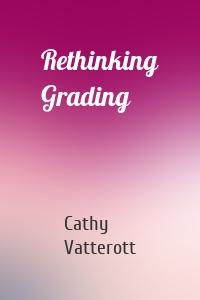 Rethinking Grading