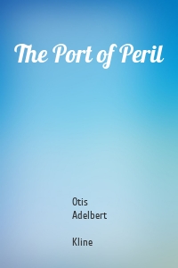 The Port of Peril