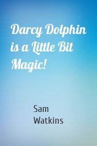 Darcy Dolphin is a Little Bit Magic!