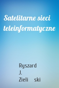 Satelitarne sieci teleinformatyczne