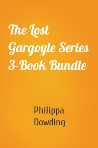 The Lost Gargoyle Series 3-Book Bundle