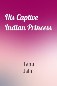 His Captive Indian Princess