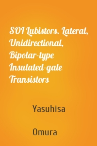 SOI Lubistors. Lateral, Unidirectional, Bipolar-type Insulated-gate Transistors