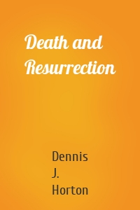 Death and Resurrection