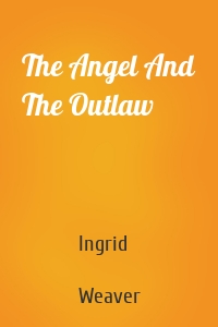 The Angel And The Outlaw
