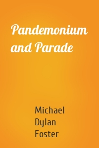 Pandemonium and Parade