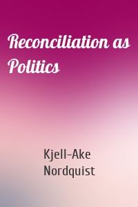 Reconciliation as Politics