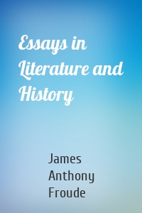 Essays in Literature and History