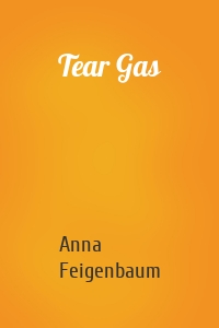 Tear Gas