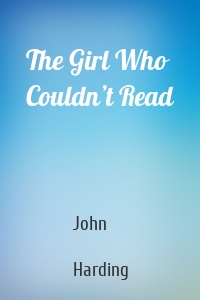 The Girl Who Couldn’t Read