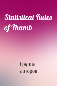 Statistical Rules of Thumb