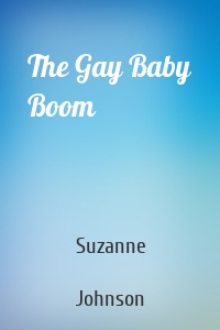 The Gay Baby Boom