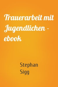 Trauerarbeit mit Jugendlichen - ebook