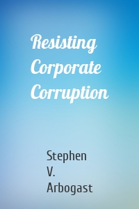 Resisting Corporate Corruption