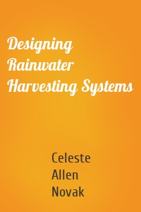 Designing Rainwater Harvesting Systems