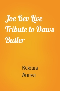 Joe Bev Live Tribute to Daws Butler