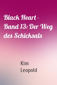 Black Heart - Band 13: Der Weg des Schicksals