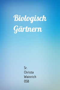 Biologisch Gärtnern