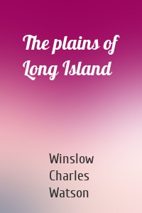 The plains of Long Island