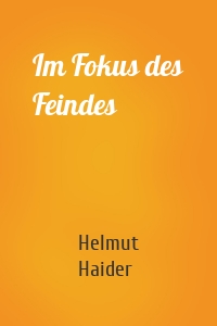 Im Fokus des Feindes