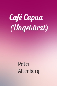 Café Capua (Ungekürzt)