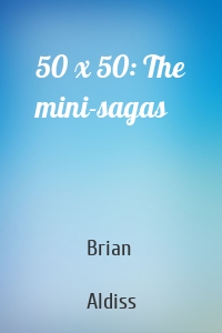 50 x 50: The mini-sagas