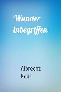 Wunder inbegriffen