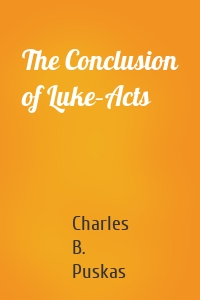 The Conclusion of Luke–Acts